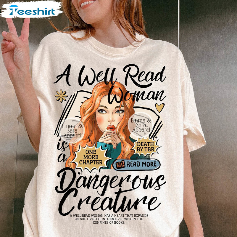 A Well Read Woman Shirt , Book Lover Gift Unique Unisex Hoodie Crewneck Sweatshirt