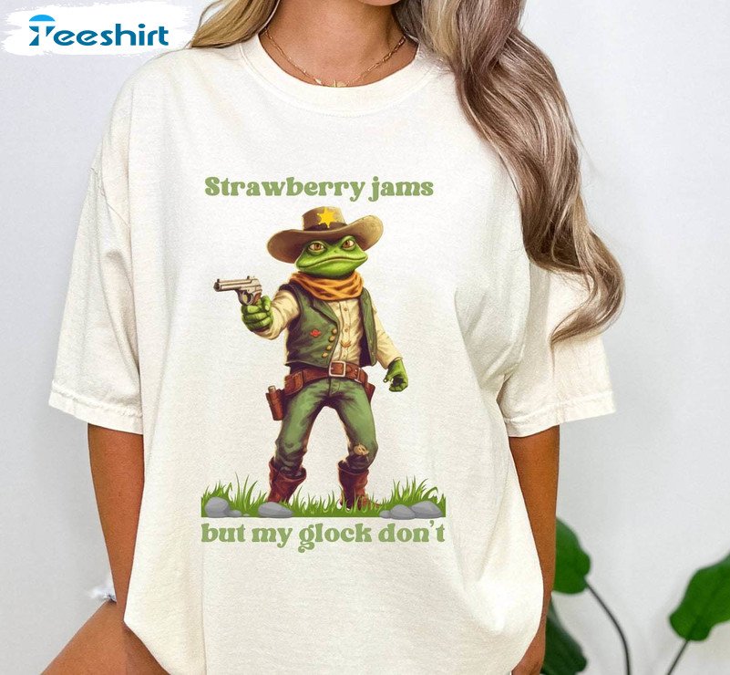 Strawberry Jams But My Glock Don't Shirt, Strawberry Jams Crewneck Sweatshirt T-shirt