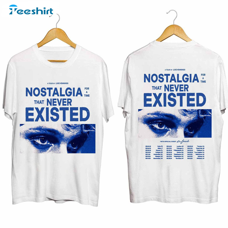 Luke Hemmings Nostalagia For A Time Shirt, That Never Existed 2024 Tour Hoodie T-shirt