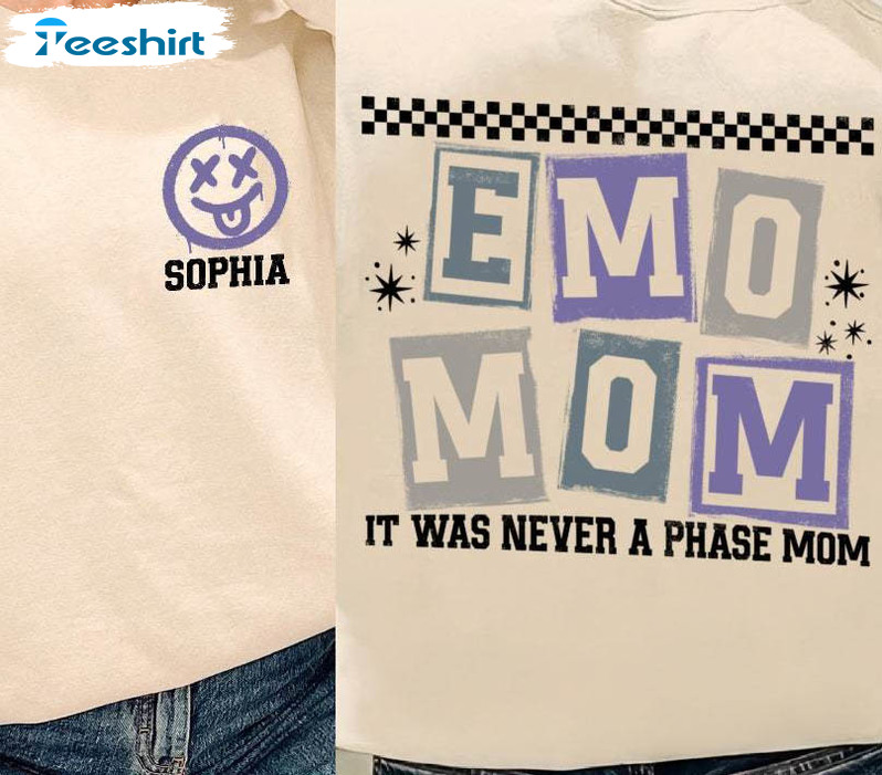 Emo Mom Shirt, It Was Never A Phase Mom Unisex T Shirt Short Sleeve