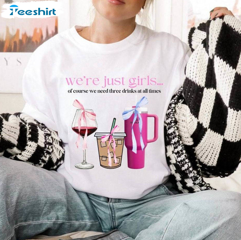 We're Girls Of Course Shirt, Funny Mother's Day Unisex T Shirt Unisex Hoodie