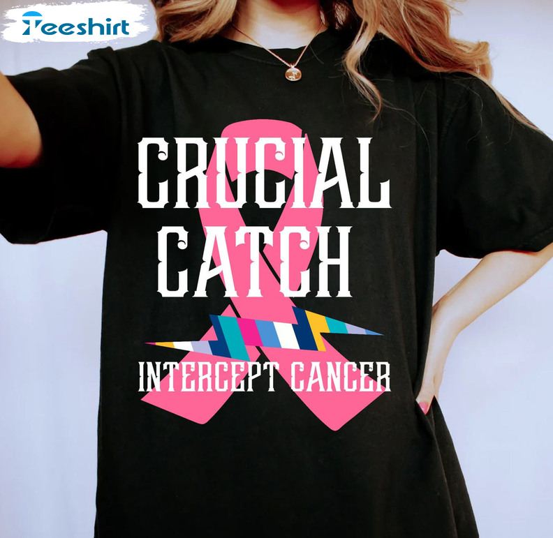 Crucial Catch Intercept Cancer Shirt, Long Sleeve Sweatshirt Hoodie