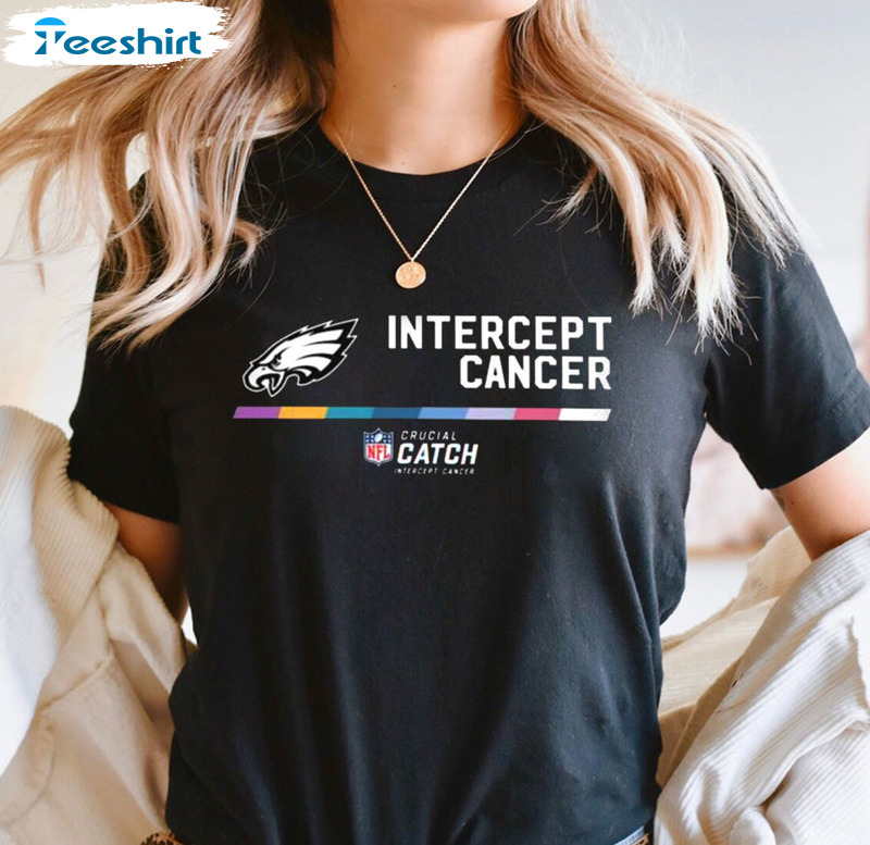 Philadelphia Eagles Intercept Cancer Shirt, Crucial Catch Intercept Cancer  Shirt