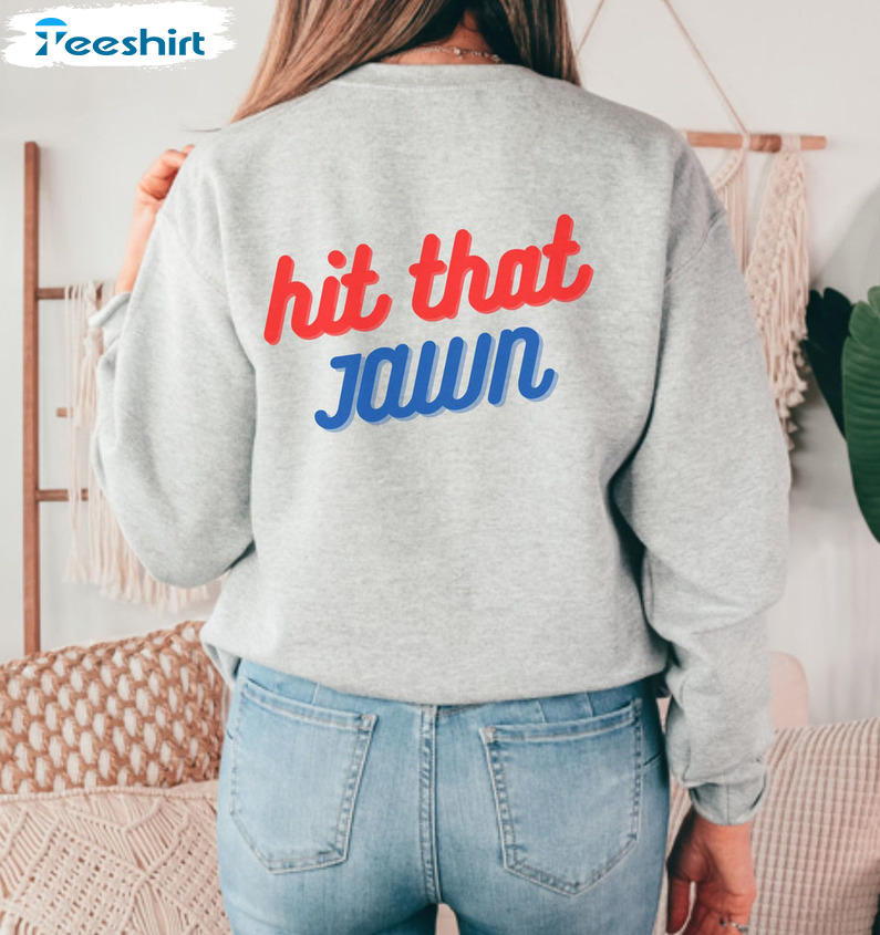 Philadelphia Phillies Hit That Jawn Shirt, Sports Fans Tops Philly