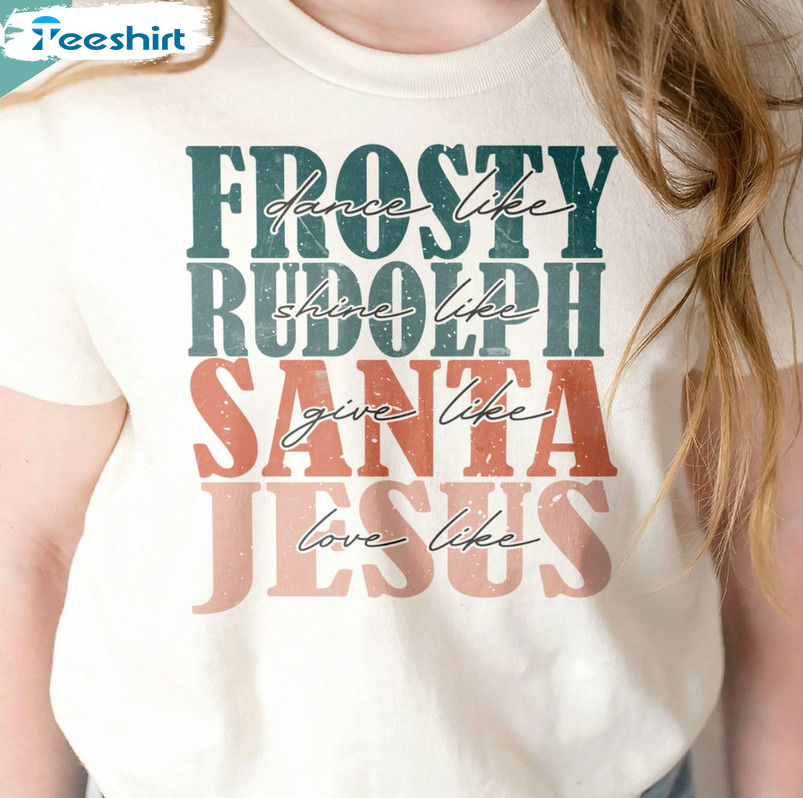 Christmas Kids Shirt Bull Dance Like Frosty Shine Like Rudolph Give Like Santa Love Like Jesus