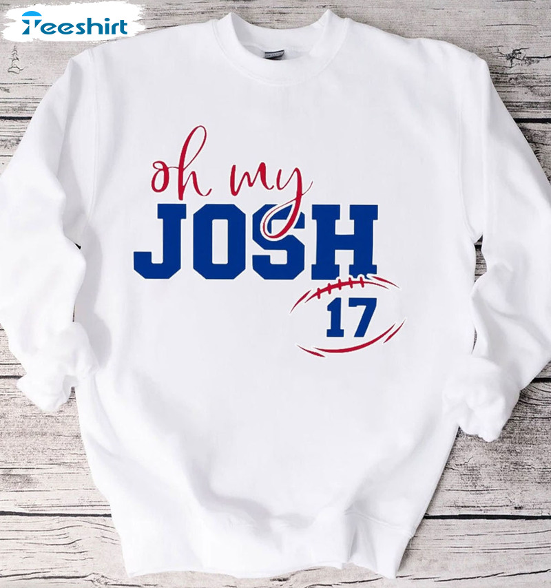 Oh My Josh Sweatshirt, Buffalo Football Buffalo Joshallen Shirt