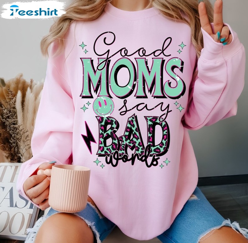 Good Moms Say Bad Words Shirt, Leopard Mama Short Sleeve Long Sleeve