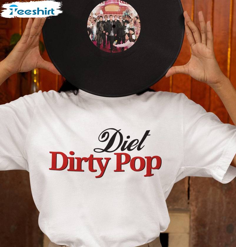 Diet Dirty Pop Nsync Shirt, Boy Bands Nostaglic Retro Sweater T-shirt