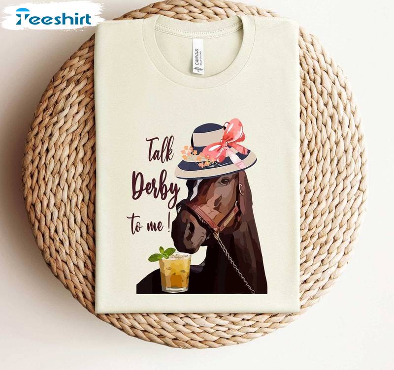 Kentucky Derby Shirt, Talk Derby To Me 2024 Hoodie T-shirt