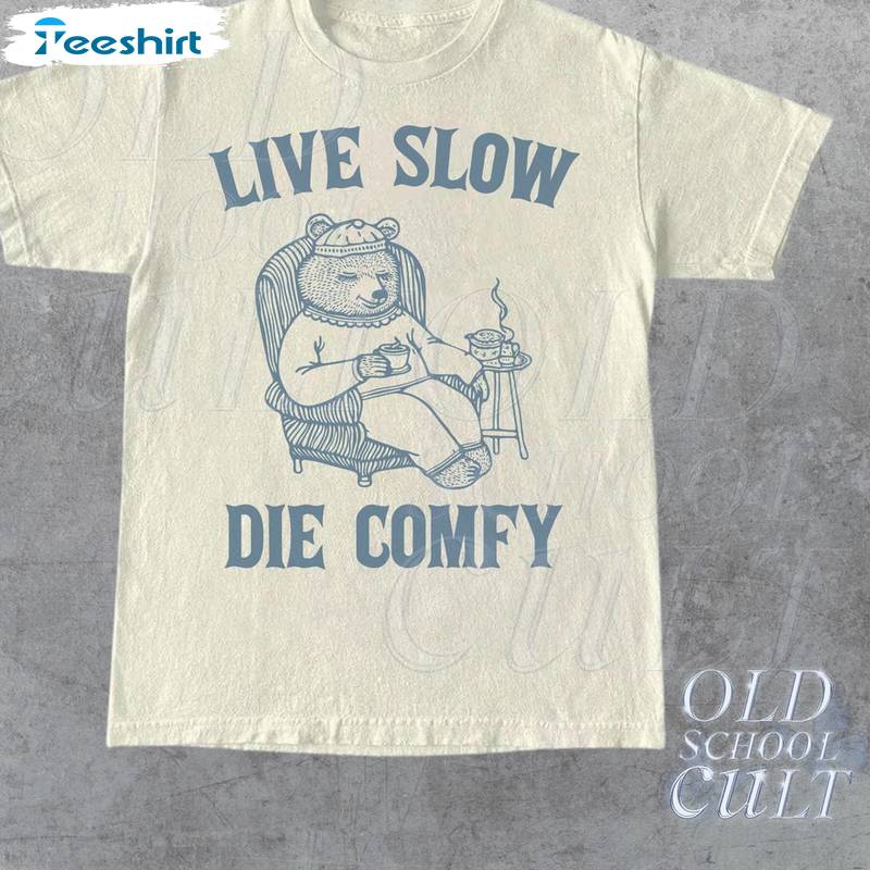 Live Slow Die Comfy Retro Shirt, Bear Funny Animal Tee Tops Sweater