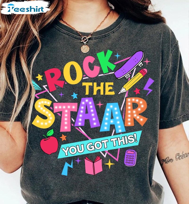 Retro Rock The Staar You Got This Shirt, Test Day Funny Crewneck Sweatshirt Long Sleeve