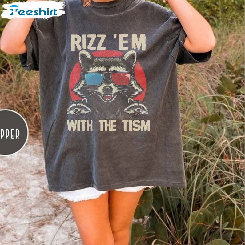 Rizz Em With The Tism Vintage Shirt, Retro Raccoon Crewneck Sweatshirt Long Sleeve