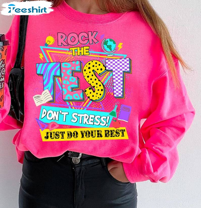 Rock The Test Trendy Shirt, Test Day Teacher Short Sleeve Sweater