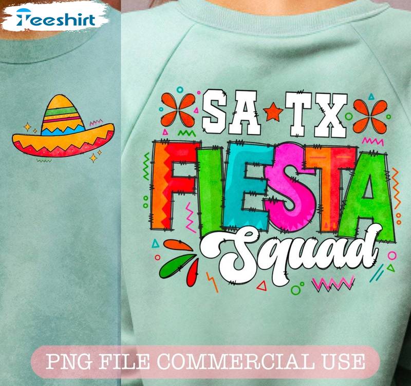 Fiesta Squad Shirt, Texas Fiesta San Antonio Unisex Hoodie Crewneck Sweatshirt