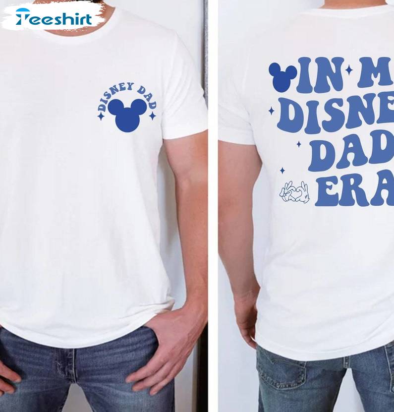 In My Disney Dad Era Shirt, Vintage Simple 2-sided Printing Crewneck Sweatshirt Hoodie