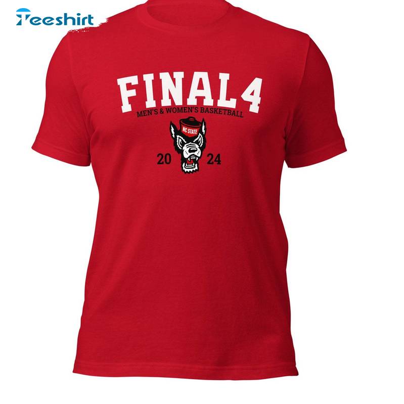 Final 4 Nc State Shirt , 2024 Men's And Women's Crewneck Sweatshirt T-shirt