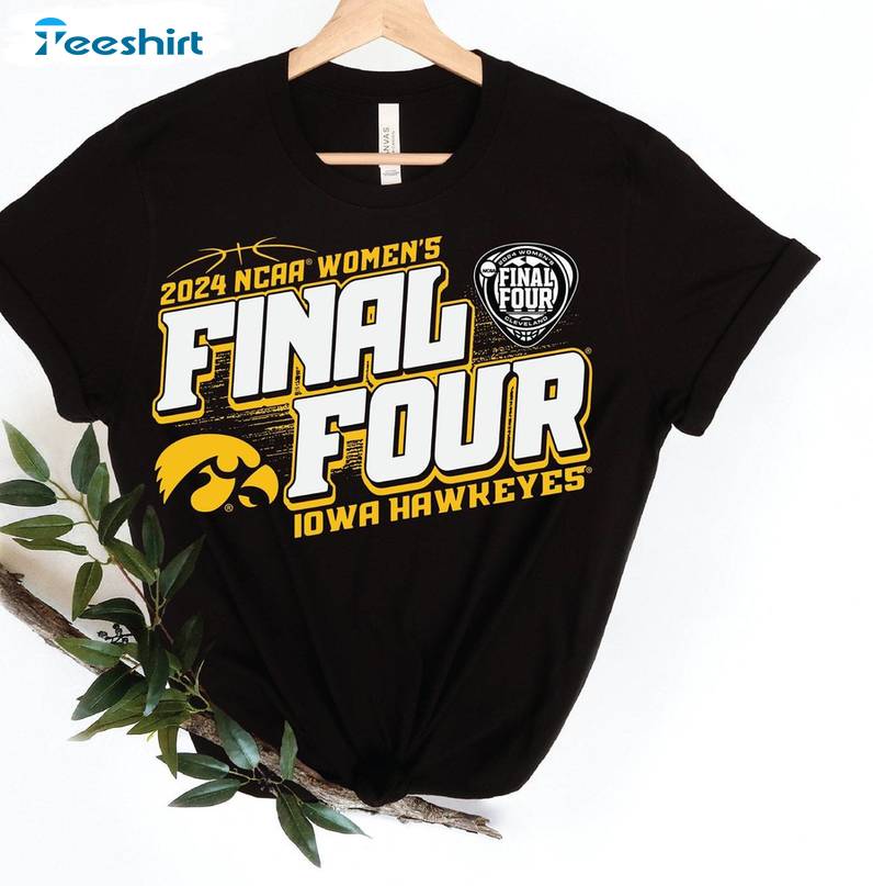 Iowa Hawkeyes Final Four Shirt, 2024 NC AA Women's Basketball Tee Tops Sweater