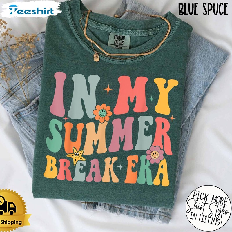 Comfort Reg In My Summer Break Era Shirt, School S Out For Summer Short Sleeve Tee Tops