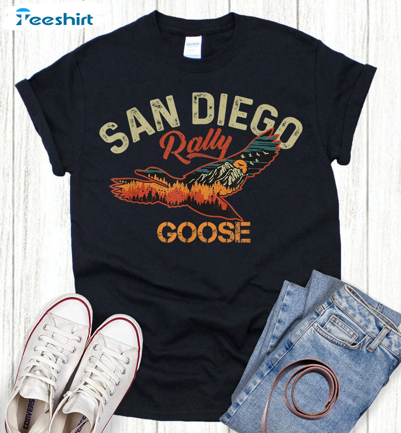 San Diego Rally Goose Shirt, Sweatshirt Hoodie Long Sleeve