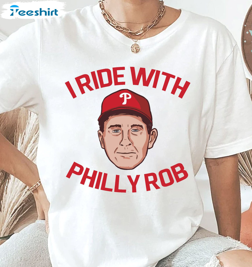 I Ride With Philly Rob Shirt - Trending Long Sleeve Sweater