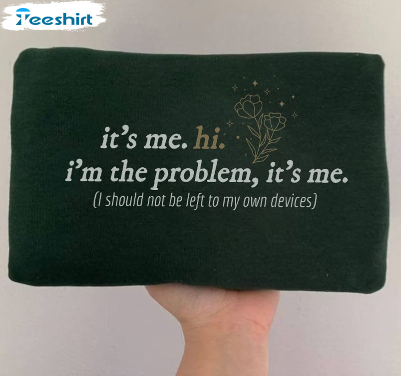 It's Me I'm The Problem Shirt - Midnights Short Sleeve Tee Tops