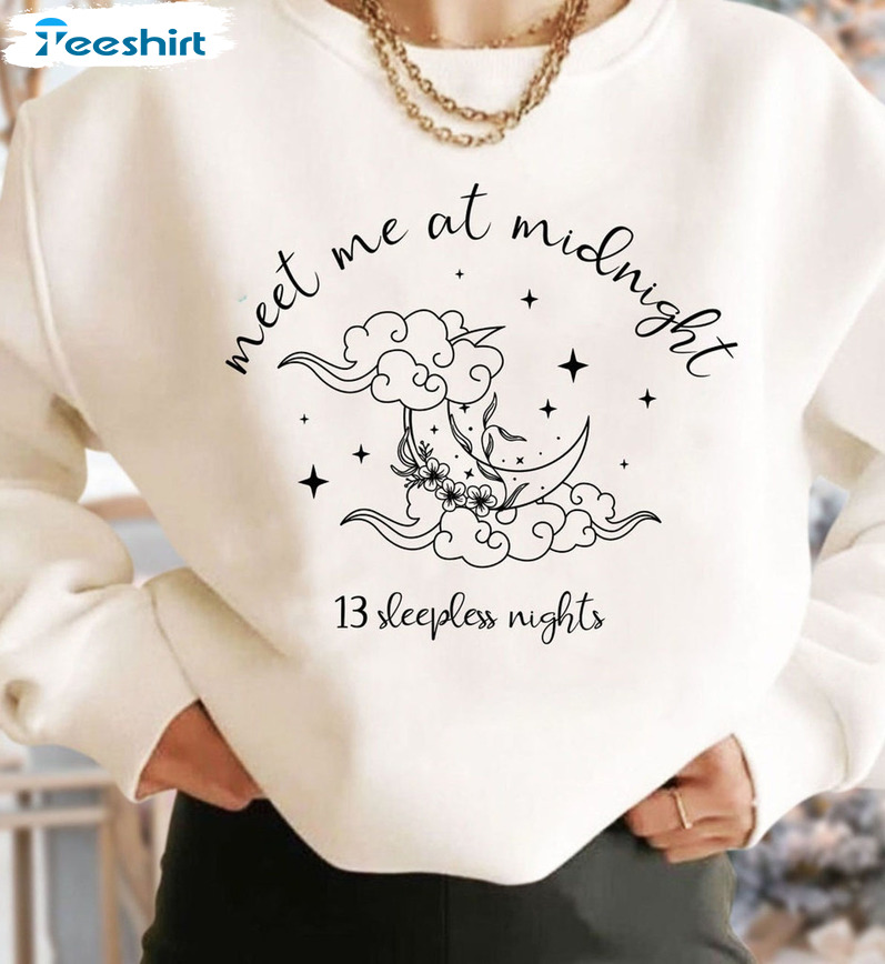 Meet Me At Midnight Sweatshirt - 13 Sleepless Nights Unisex Hoodie Sweater