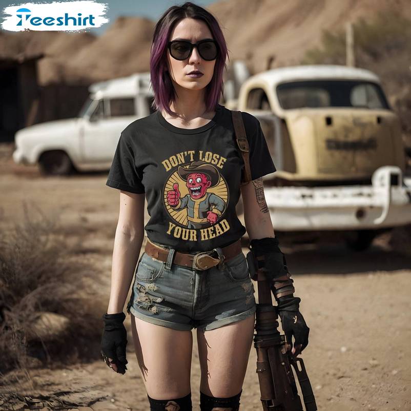 Don't Lose Your Head Shirt, Fallout Fan Short Sleeve Tee Tops