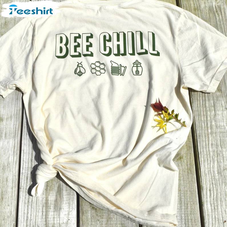 Bee Chill Shirt, Bee Honeybee Neutral Color Tee Tops Sweater