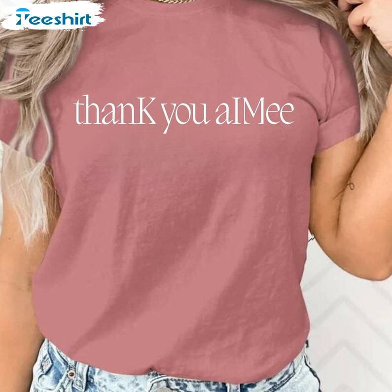 Thank You Aimee Shirt, Swiftie Tee Tops Sweater