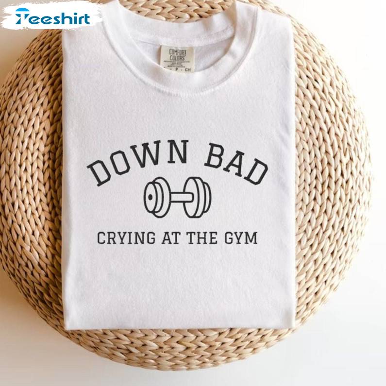 Down Bad Crying At The Gym Shirt , Tortured Poet Short Sleeve Hoodie