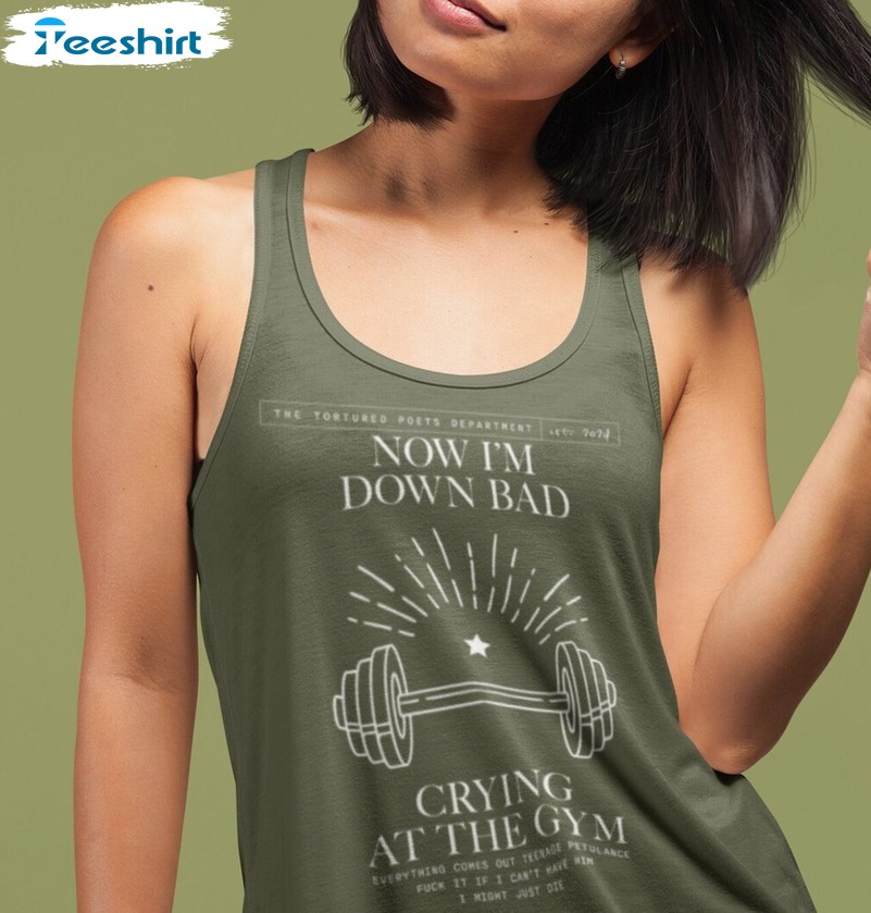 Now I M Down Bad Crying At The Gym Shirt, The Tortured Poets Department Short Sleeve Hoodie