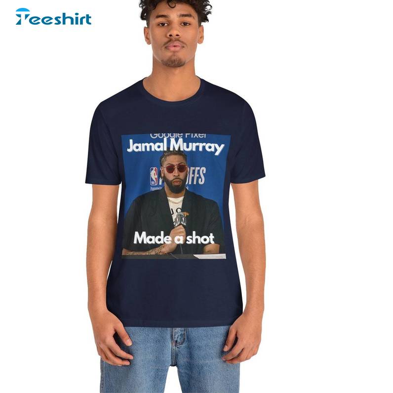 Jamal Murray Made A Shot Shirt, Trendy Crewneck Sweatshirt Hoodie