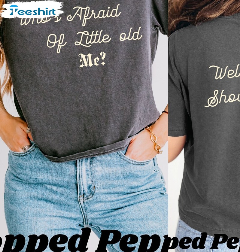 Who S Afraid Of Little Old Me Funny Shirt, Tortured Poets Department Tee Tops Sweater