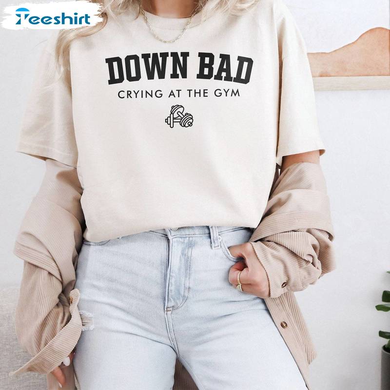 Down Bad Crying At The Gym Shirt, The Tortured Poets Department Crewneck Sweatshirt Sweater