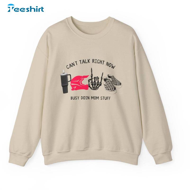 Busy Doing Mom Stuff Shirt, Moto Mom Mothers Day Long Sleeve Crewneck Sweatshirt