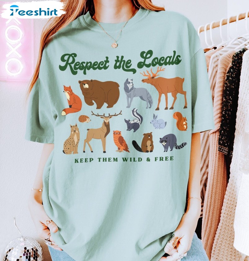 Unique Respect The Locals Shirt , Must Have Woodland Animals Crewneck Hoodie