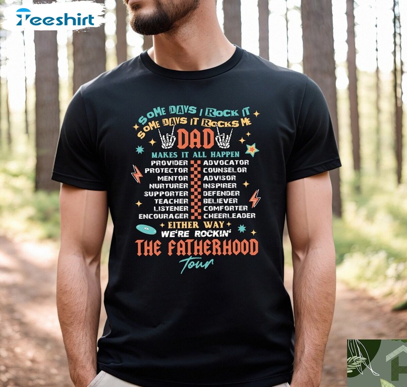 Trendy Fatherhood Tour Shirt, Unique Some Days I Rock It Dad Short Sleeve Crewneck