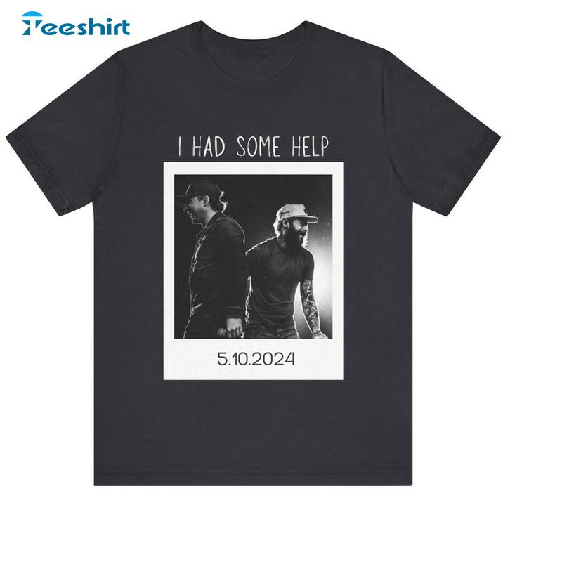 I Had Some Help Shirt, Morgan Wallen Post Malone Posty Wallen Unisex T Shirt Crewneck