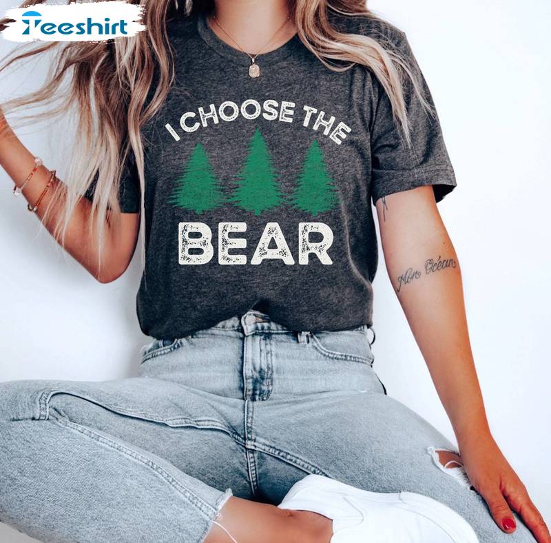 Must Have Female Empowerment Long Sleeve , I Choose Bear Shirt Unisex Hoodie