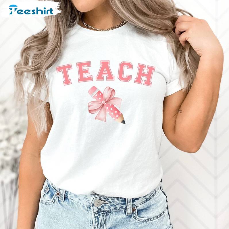 Cool Design Coquette Teacher Shirt, Funny Teacher Unisex T Shirt Long Sleeve