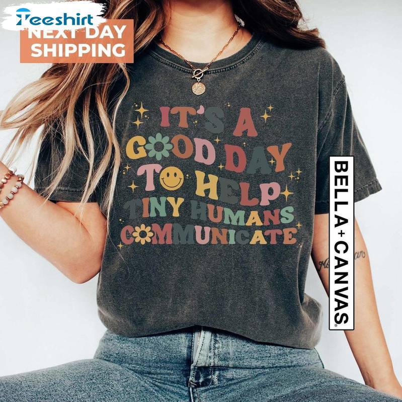 Speech Language Pathologist T Shirt, Trendy It's A Good Day To Care For Tiny Humans Shirt Tank Top