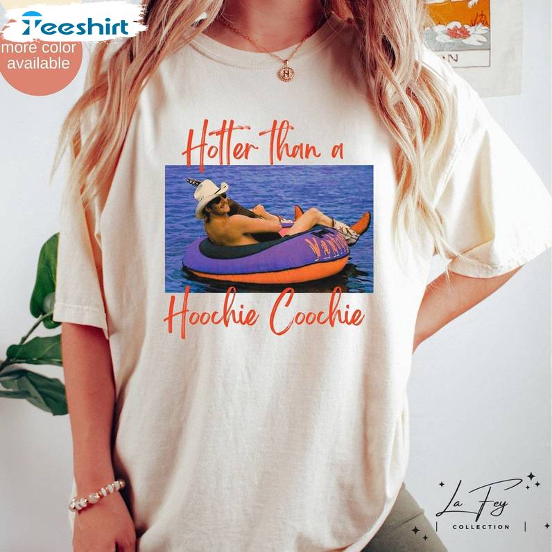 Trendy Summer Short Sleeve , Comfort Hotter Than A Hoochie Coochie Shirt Long Sleeve