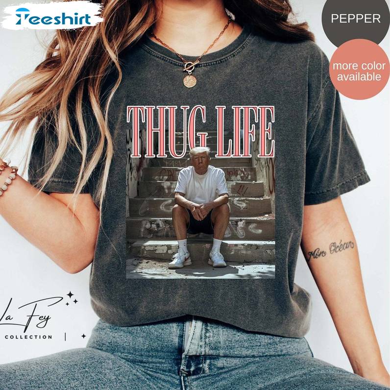 Funny Trump Long Sleeve , Funny Thug Life Trump Shirt Short Sleeve