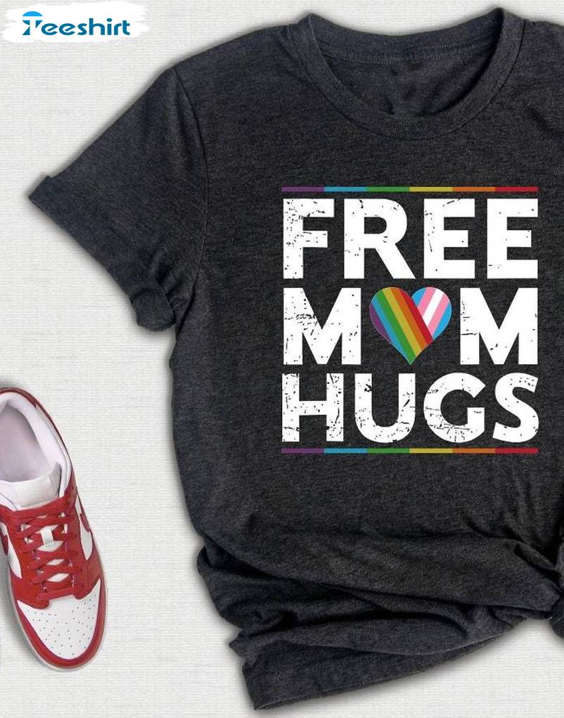 Vintage Free Mom Hugs Shirt, Creative Equality Crewneck Tee Tops