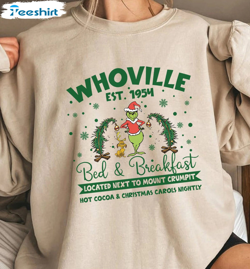 Whoville Bed And Breakfast Sweatshirt Whoville Est 1957 Grinch Christmas 2022 Hoodie Long Sleeve T-Shirt