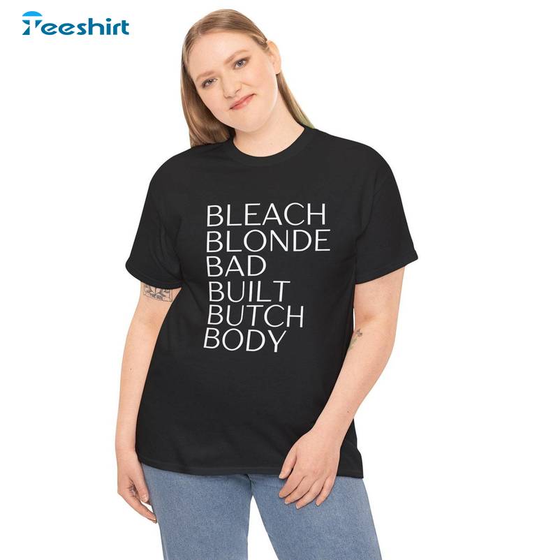 Comfort Bleach Blonde Bad Built Butch Body Shirt, New Rare Clapback Crewneck Tee Tops