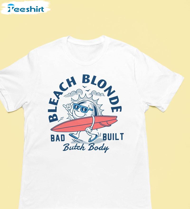 Retro Bleach Blonde Bad Built Butch Body Shirt, Summer 2024 Crewneck Tee Tops