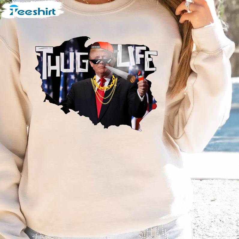 Trendy Donald Trump Thug Life Shirt, Donald Trump Inspired Short Sleeve Sweater