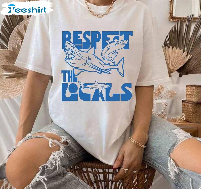 Trendy Beach Shark Sweatshirt , Vintage Respect The Locals Shirt Unisex Hoodie