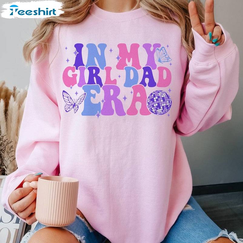 Awesome In My Girl Dad Era Shirt, Limited Dad Birthday Tee Tops Sweater